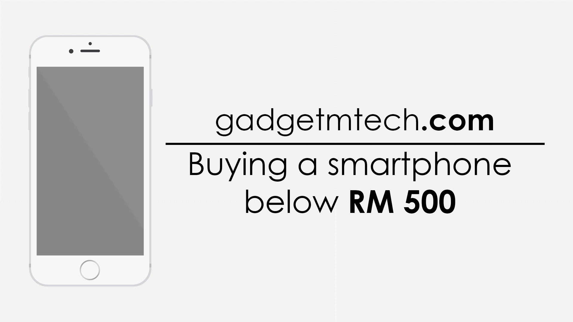 Buying a smartphone below RM 500
