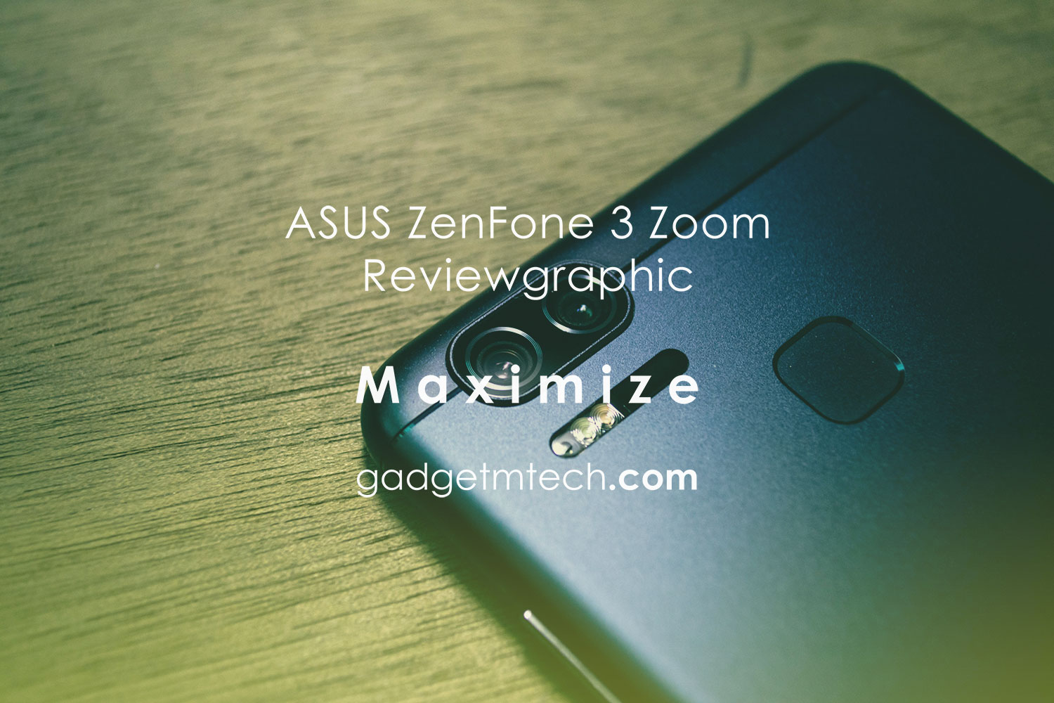 ASUS ZenFone 3 Zoom Reviewgraphic: Maximize