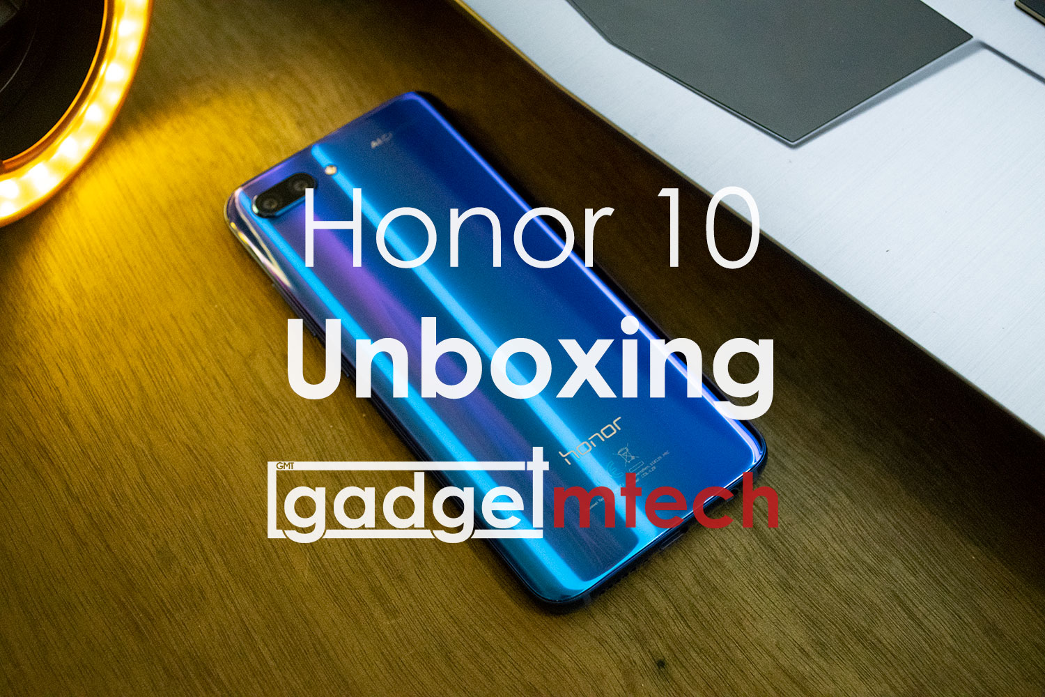 Unboxing & First Look: Honor 10