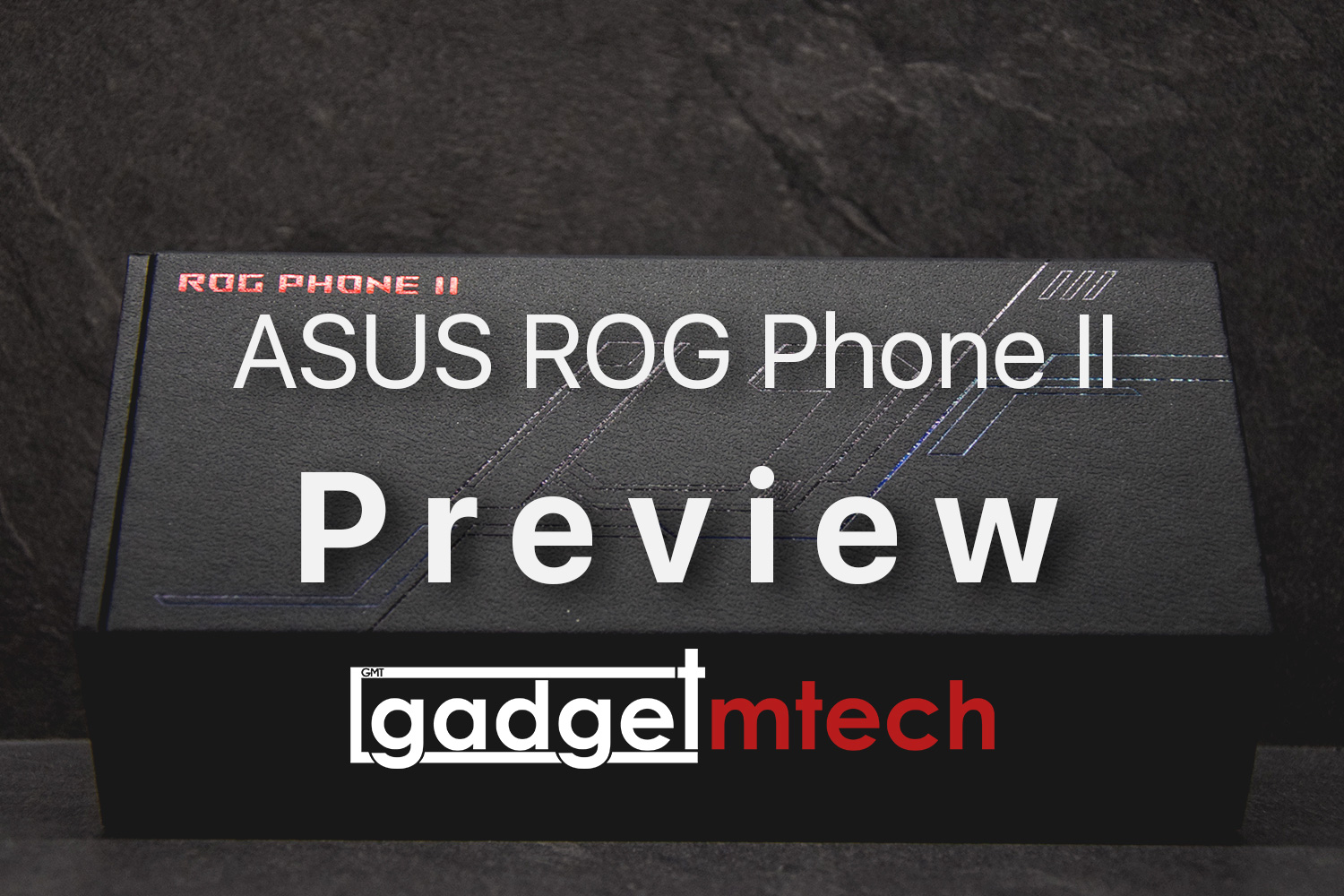 ASUS ROG Phone II Preview_Cover Photo