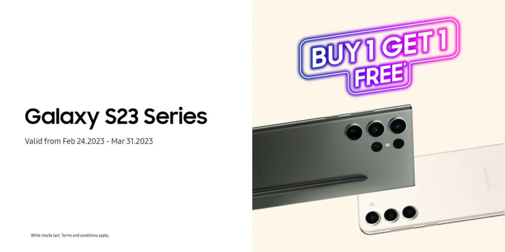 Samsung Galaxy S23 Series Buy 1 Get 1 Free