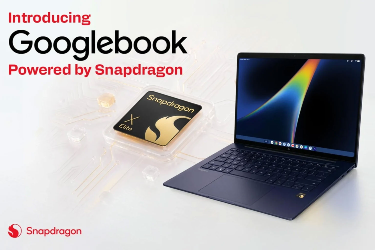 Qualcomm Snapdragon X Elite Googlebooks Qualcomm Snapdragon X Elite Googlebooks